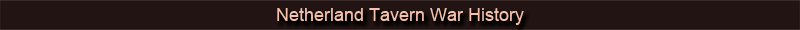Netherland Tavern War History